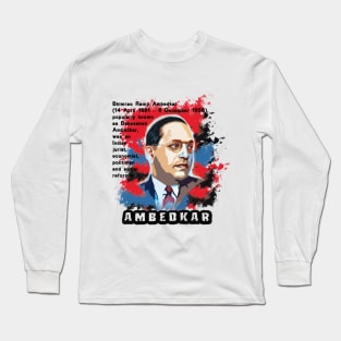 AMBEDKAR INDIAN SOCIAL REFORMER Long Sleeve T-Shirt